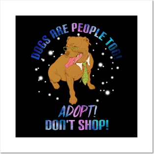 Dogs Are People Too T-Shirt For Dog Lovers Pitbull Posters and Art